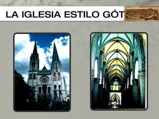 LA IGLESIA ESTILO GÓTICO 