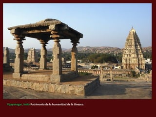 Vijayanagar, India Patrimonio de la humanidad de la Unesco.
 