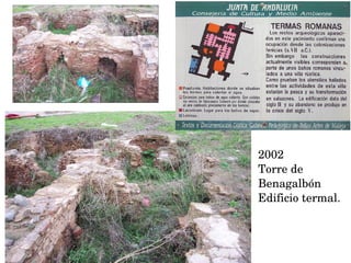 2002 
Torre de 
Benagalbón
Edificio termal. 
 