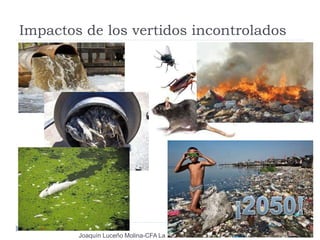 Impactos de los vertidos incontrolados
Joaquín Luceño Molina-CFA La
 