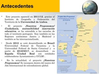 Internacionalización
CiudadReal:
¡NOSOTROSPROPONEMOS!
Ciudadanía, sostenibilidadeinnovaciónenlaeducación
 