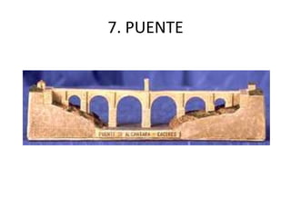7. PUENTE
 