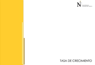 TASA DE CRECIMIENTO 
 