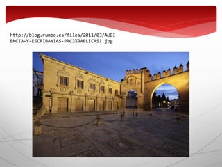 http://blog.rumbo.es/files/2011/03/AUDI
ENCIA-Y-ESCRIBANIAS-P%C3%9ABLICAS1.jpg
 