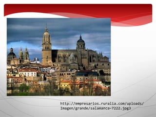 http://empresarios.ruralia.com/uploads/
Imagen/grande/salamanca-7222.jpg3
 