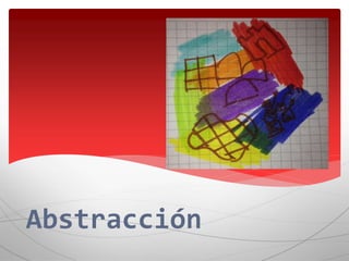 Abstracción
 