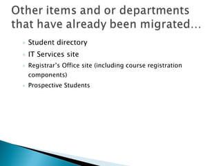 Student directory IT Services site Registrar’s Office site (including course registration components) Prospective Students 