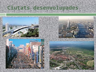 Ciutats desenvolupades 