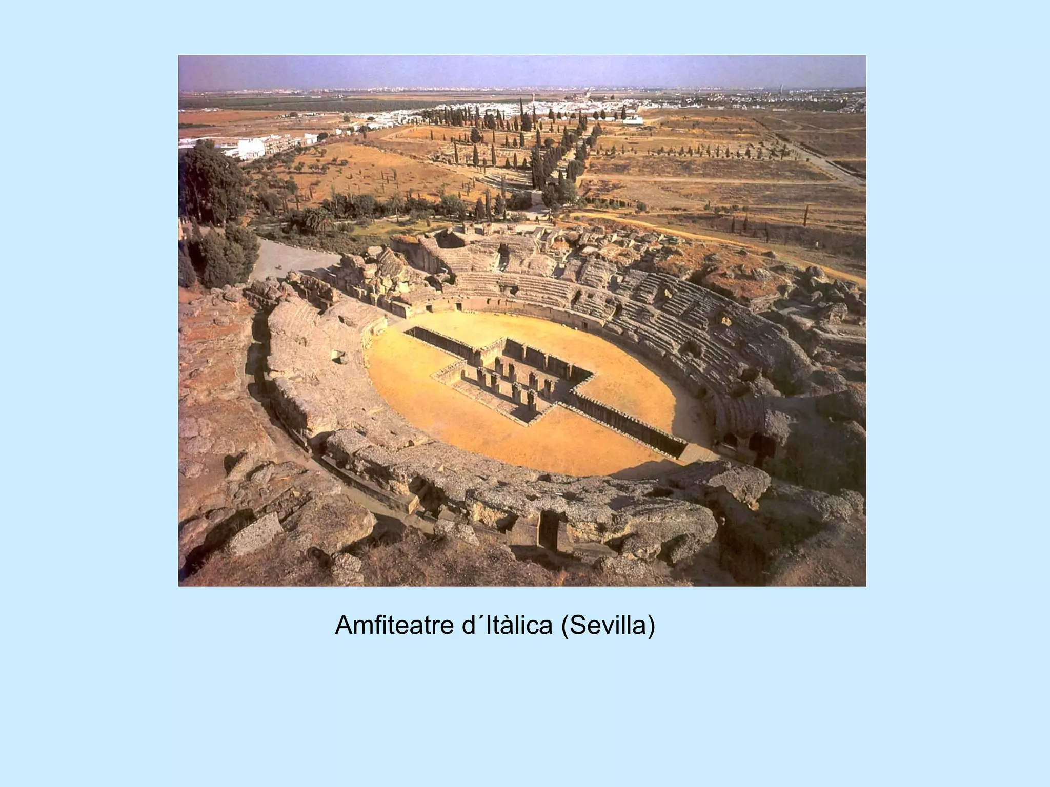 Amfiteatre d´Itàlica (Sevilla)
 