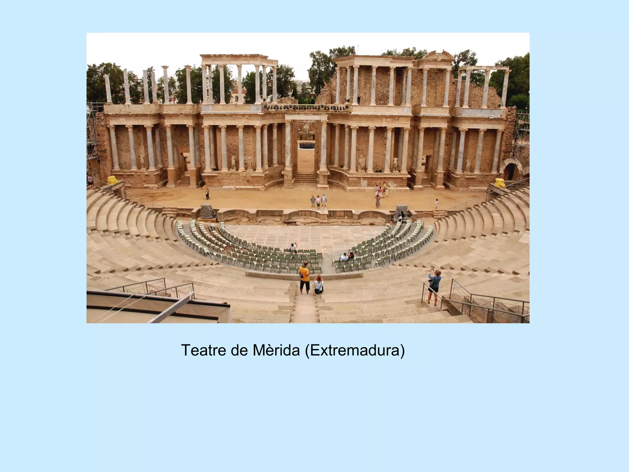 Teatre de Mèrida (Extremadura)
 