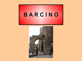 BARCINO
 