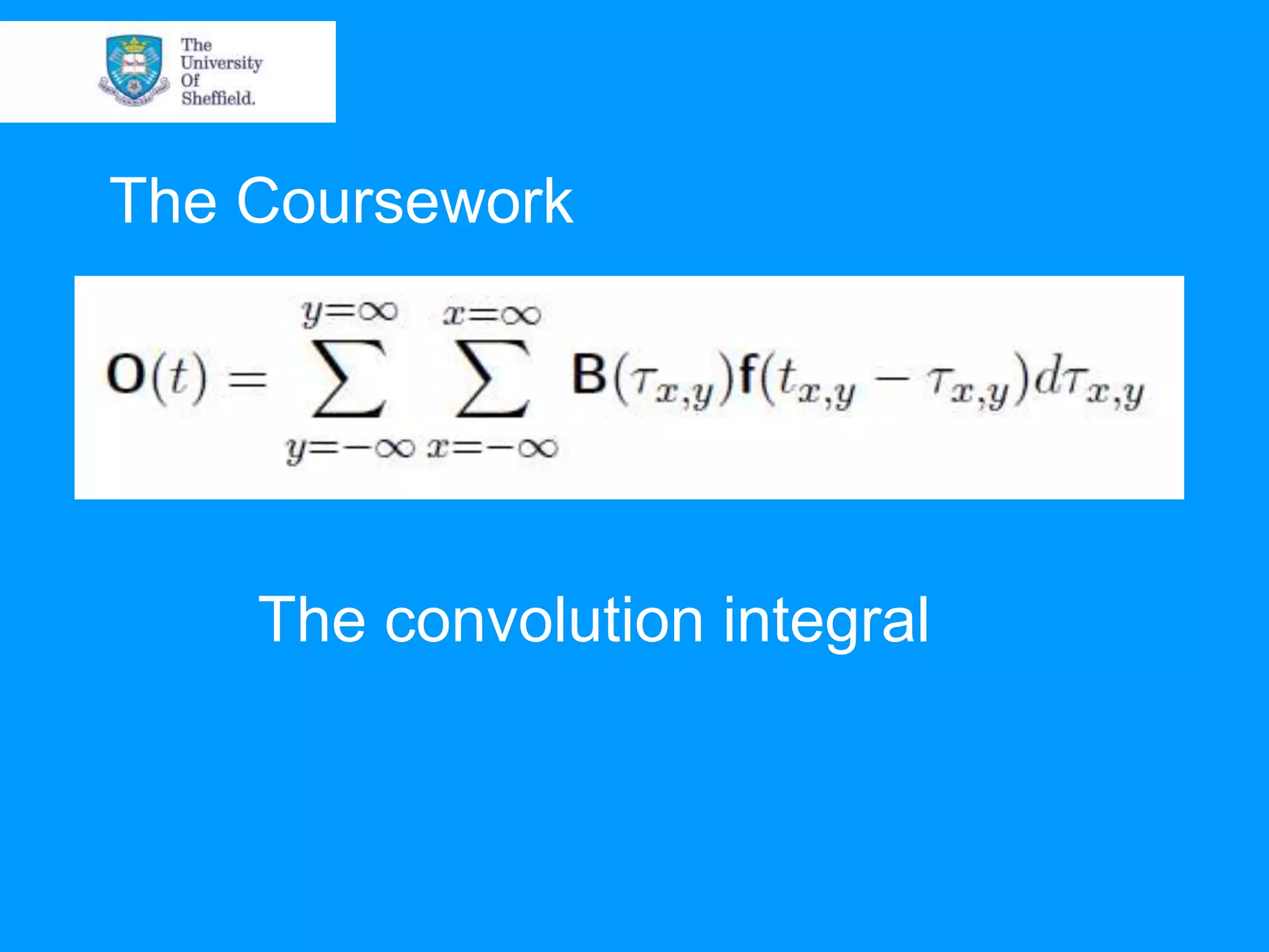 The Coursework The convolution integral 