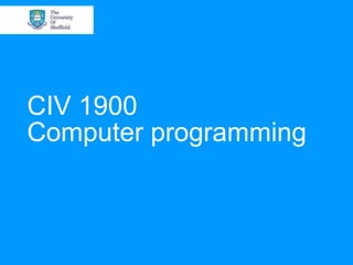 CIV 1900
Computer programming
 