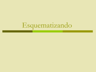 Esquematizando
 