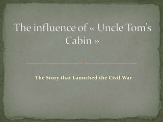 The Story that Launched the Civil War
 