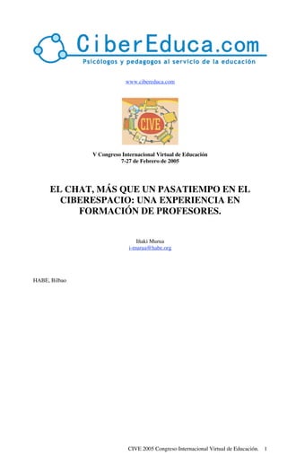 www.cibereduca.com




               V Congreso Internacional Virtual de Educación
                         7-27 de Febre...