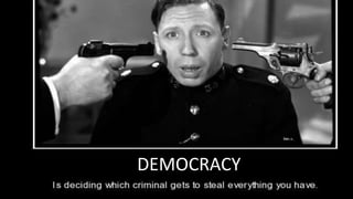DEMOCRACY 
 