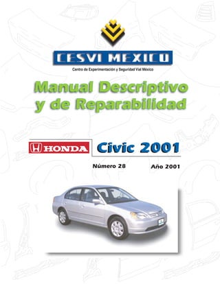 Manual Descriptivo y de Reparabilidad
1
Honda Civic LX 2001
 