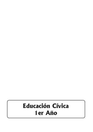 Educación Cívica
1er Año
 