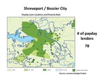 Shreveport / Bossier City

# of payday
lenders
78

Source: Louisiana Budget Project

 