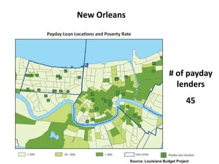 New Orleans

# of payday
lenders
45

Source: Louisiana Budget Project

 