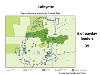 Lafayette

# of payday
lenders
39

Source: Louisiana Budget Project

 