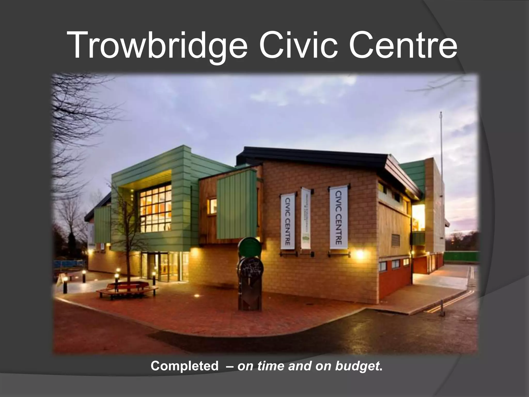 Trowbridge Civic Centre PPTX trowbridge-civic-centre-pptx