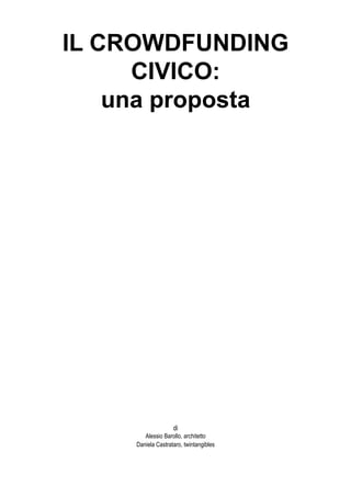 di
   Alessio Barollo, architetto
Daniela Castrataro, twintangibles
 