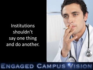 Institutions
shouldn’t
say one thing
and do another.
 