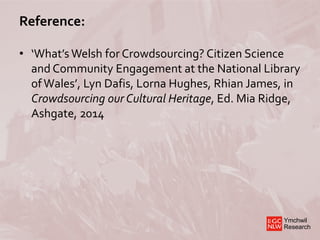 What's Welsh for Crowdsourcing?: Citizen Science at the National Library of Wales