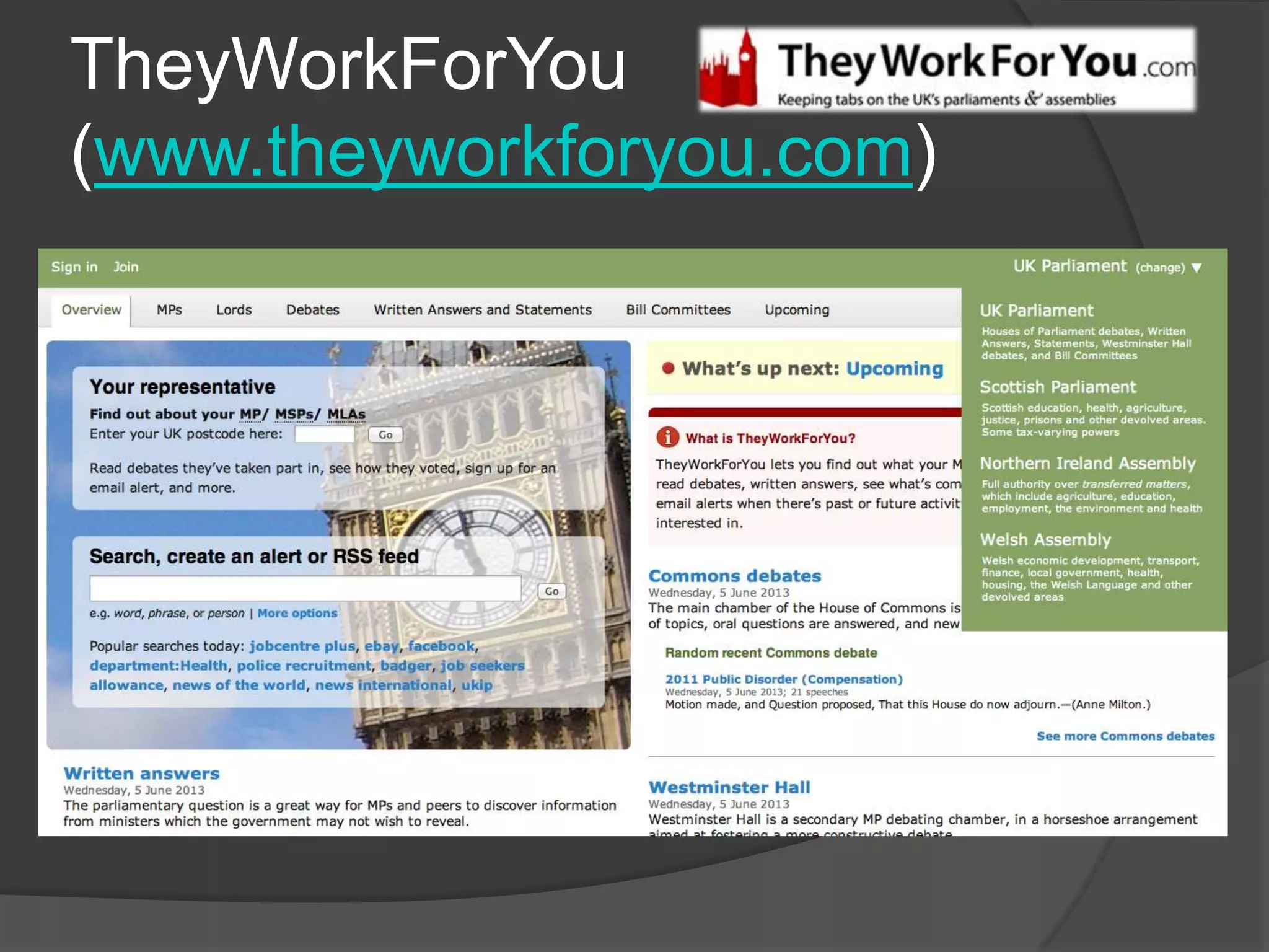 TheyWorkForYou
(www.theyworkforyou.com)
 