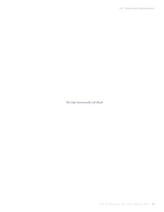 5.6 Streetscape Improvements

This Page Intentionally Left Blank

City Of Beaufor t, SC | Civic Master Plan

99

 