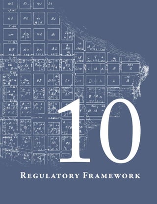10

R egulatory Framework

 