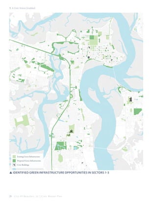 1: A Civic Vision Enabled

Existing Green Infrastructure
Proposed Green Infrastructure
Civic Buildings

SSIdentified green infrastructure opportunities In sectors 1-3

20

City Of Beaufor t, SC | Civic Master Plan

 