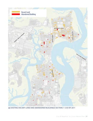 

		
		Vacant Land
		Abandoned Building

Boundary Street

sm

pa

Carteret STreet

t

ls

ay

Ribout Road

Ro

r
be

al

w
rk

se

a

isl

an

d

pa
r

kw

ay

R ib o u
d
t R oa

SSExisting Vacant Land and Abandoned Buildings Sectors 1-3 as of 2011

C i t y O f B e a u f o r t , S C | C i v i c M a s t e r P l a n 281

 