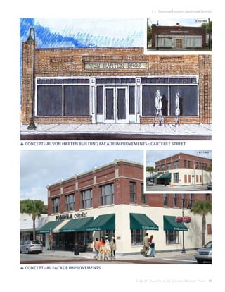3.1 National Historic Landmark District
existing

SSConceptual von harten building facade improvements - carteret street
existing

SSconceptual facade improvements
City Of Beaufor t, SC | Civic Master Plan

49

 
