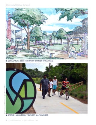 5: Community Mobility at Our Speed

Image Source: spanishmosstrail.com, photo by Sarah Welliver

SSConceptual illustration of spanish moss trail

SSSpanish moss trail, towards Allison road
90

City Of Beaufor t, SC | Civic Master Plan

 