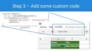 Step 3 – Add some custom code
Custom UI
 