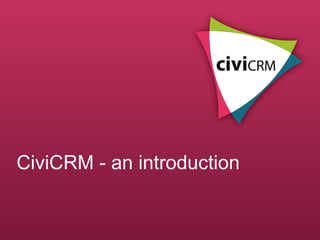 CiviCRM - an introduction 