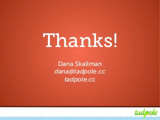 CiviCRM for Contact Management, WordPress for Content Management
Thanks!
Dana Skallman
dana@tadpole.cc
tadpole.cc
 