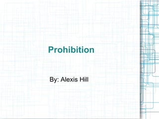 Prohibition  ,[object Object]