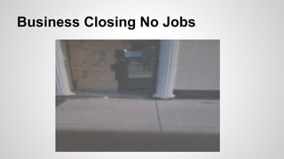Business Closing No Jobs
 
