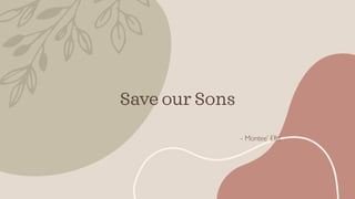 Save our Sons
- Montee’ Ellis
 