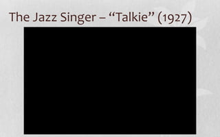 The Jazz Singer – “Talkie” (1927)