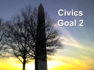Civics Goal 2 