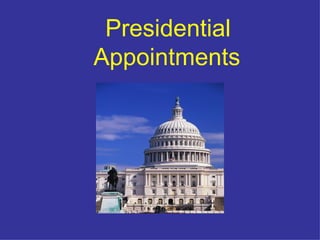 Presidential Appointments   