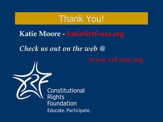 Katie Moore -  [email_address] Check us out on the web @  www.crf-usa.org Thank You! 