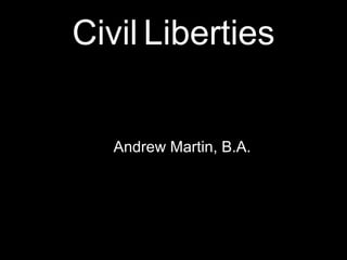 Civil   Liberties ,[object Object]
