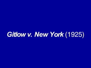 Gitlow v. New York  (1925) 