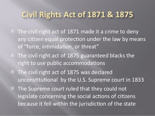 Civil Rights Act 1875 Summary – Force Acts – FJFDW